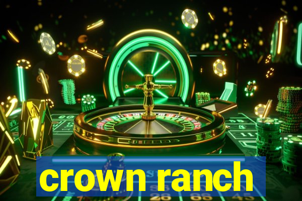 crown ranch