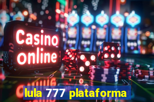 lula 777 plataforma