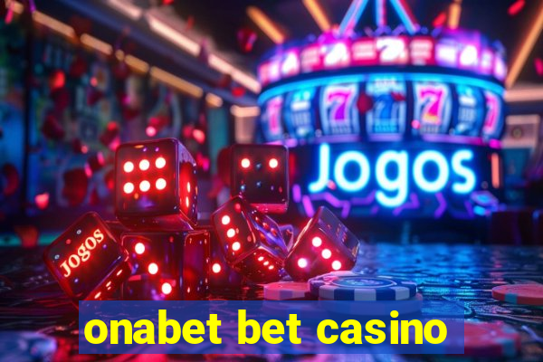 onabet bet casino