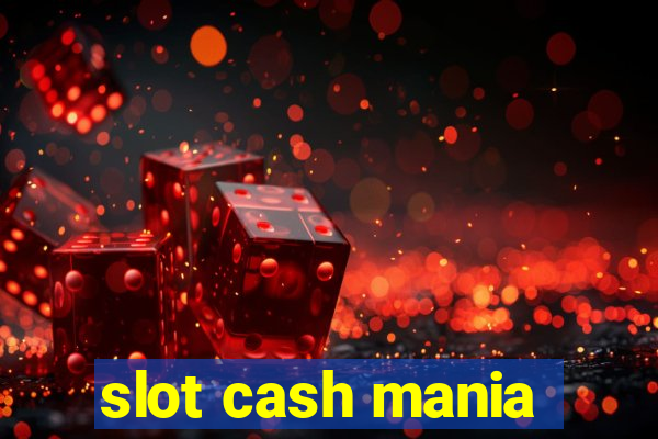 slot cash mania