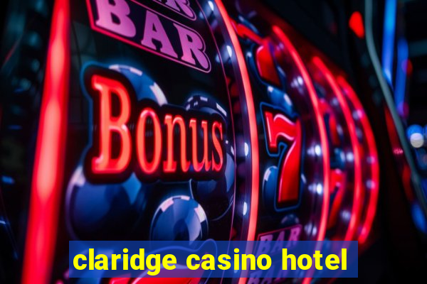 claridge casino hotel