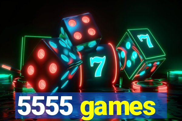 5555 games