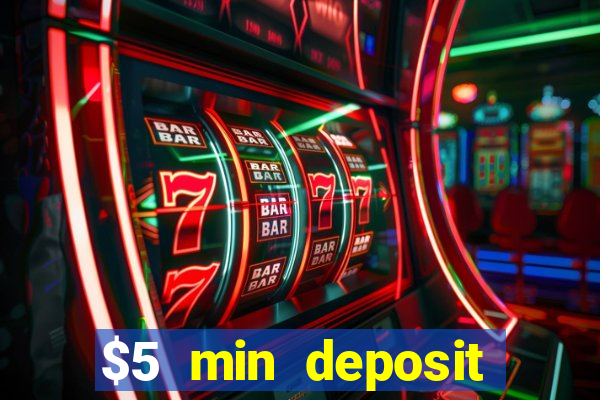 $5 min deposit mobile casino