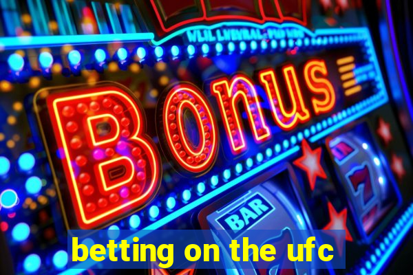 betting on the ufc