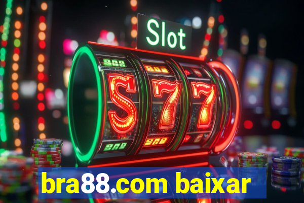 bra88.com baixar