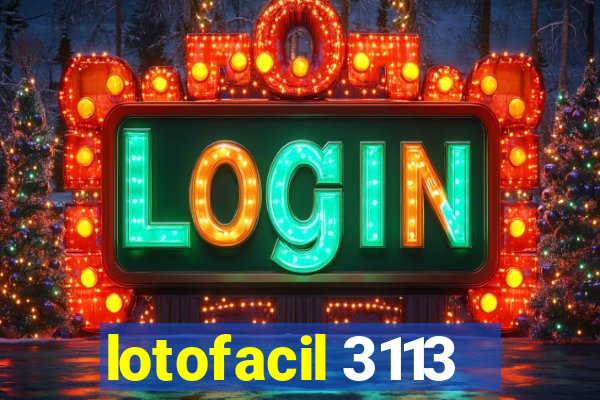 lotofacil 3113