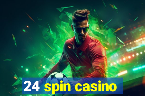 24 spin casino