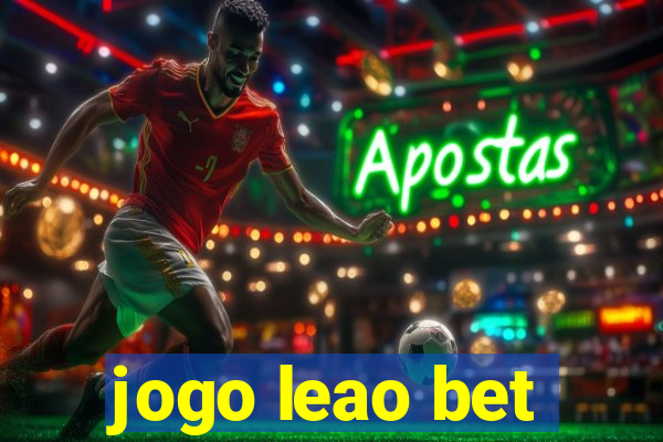 jogo leao bet