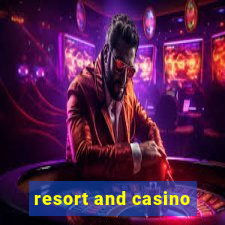 resort and casino