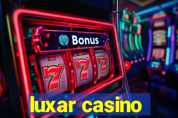 luxar casino