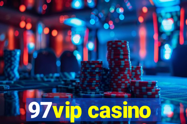 97vip casino