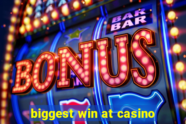 biggest win at casino