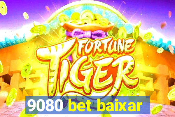 9080 bet baixar