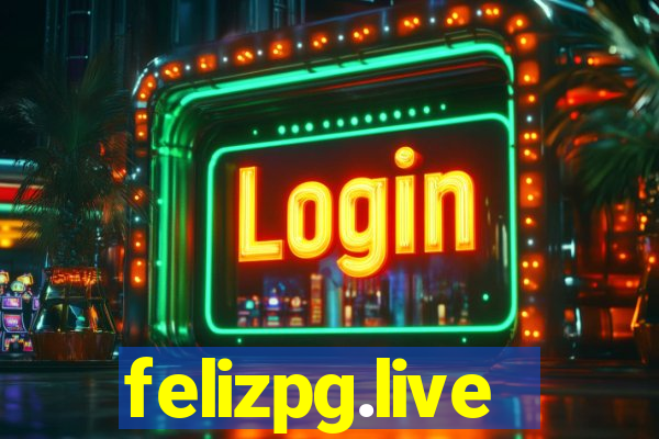 felizpg.live