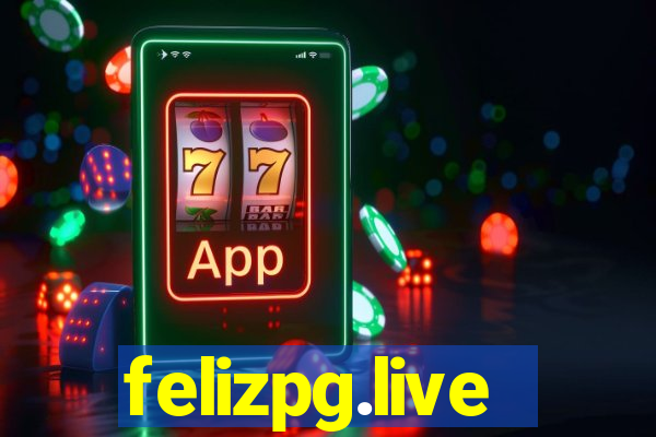 felizpg.live