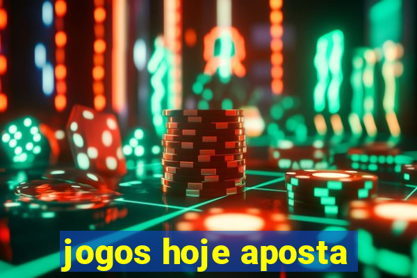 jogos hoje aposta