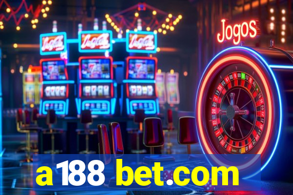 a188 bet.com