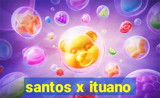 santos x ituano