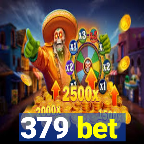 379 bet