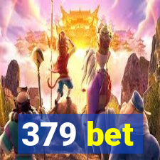 379 bet