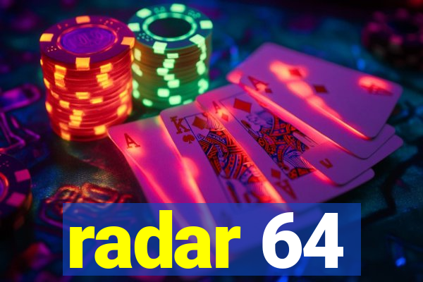 radar 64