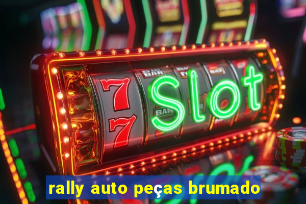 rally auto peças brumado