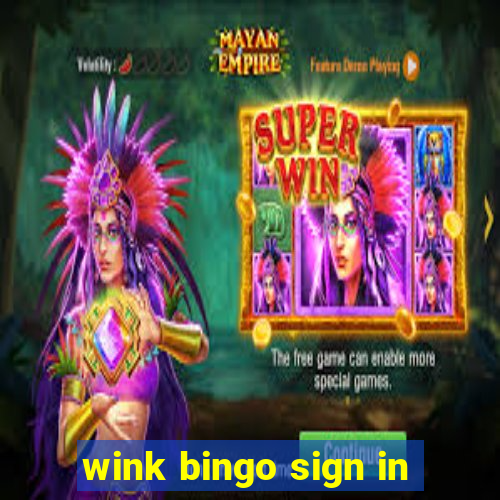 wink bingo sign in