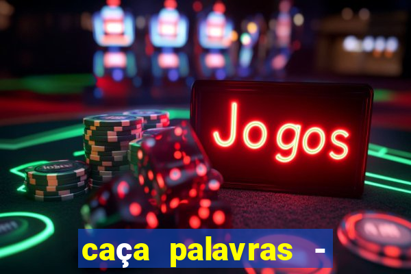 caça palavras - racha cuca