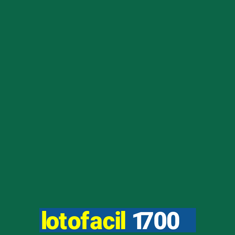 lotofacil 1700