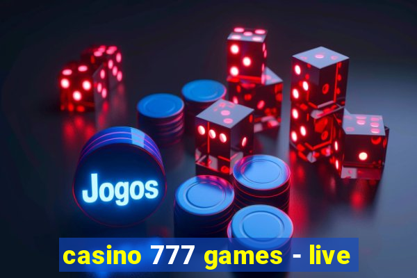 casino 777 games - live