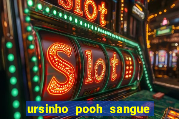 ursinho pooh sangue e mel 2 assistir online