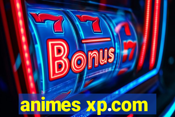 animes xp.com