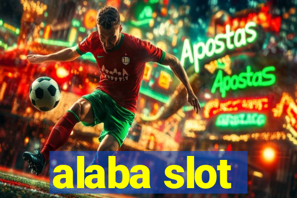 alaba slot