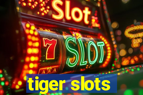 tiger slots