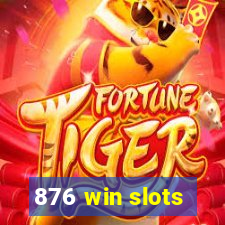 876 win slots