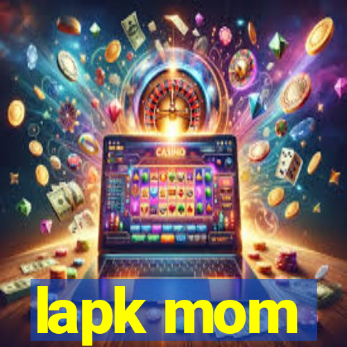 lapk mom