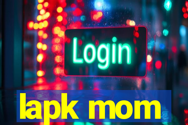 lapk mom