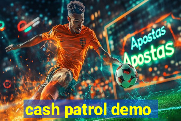 cash patrol demo