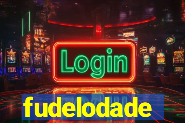 fudelodade