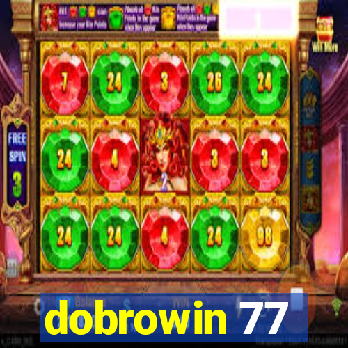 dobrowin 77