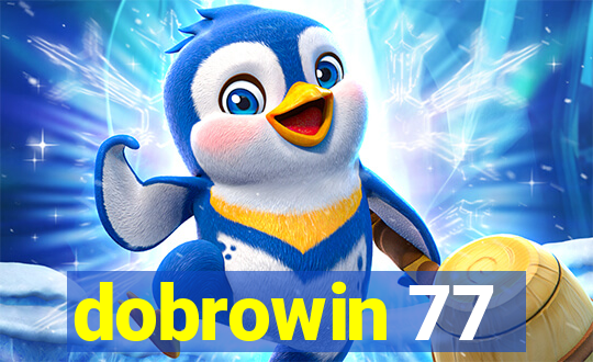 dobrowin 77