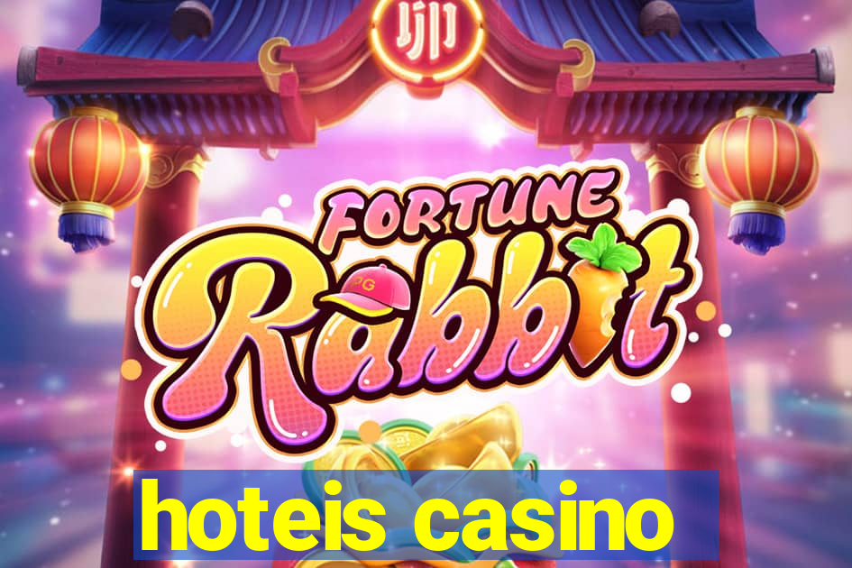 hoteis casino