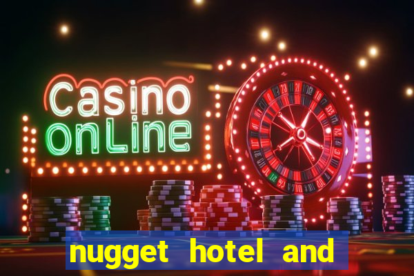 nugget hotel and casino sparks nv