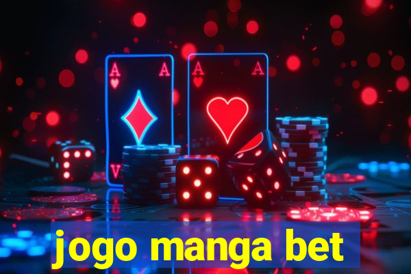 jogo manga bet