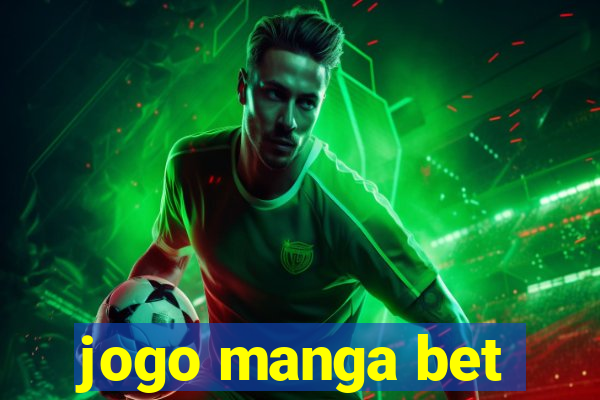 jogo manga bet