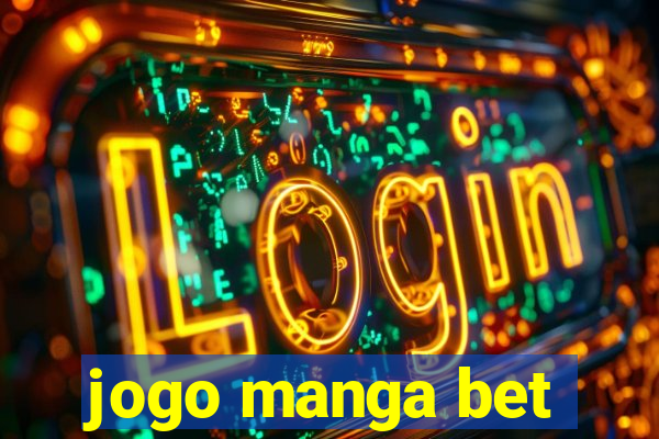 jogo manga bet