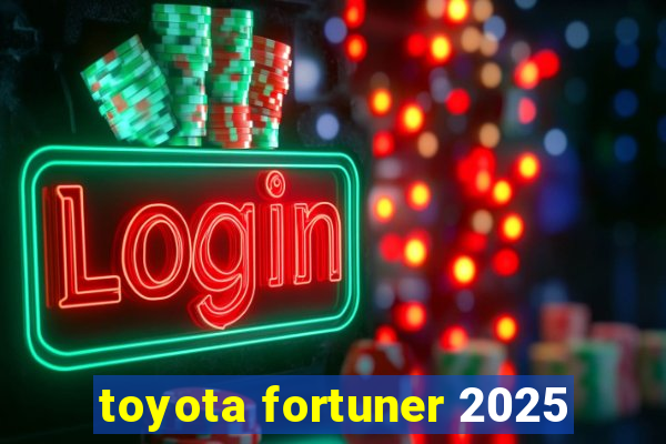 toyota fortuner 2025