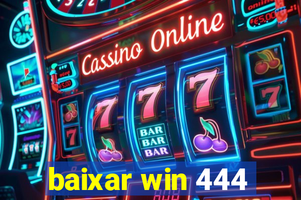 baixar win 444