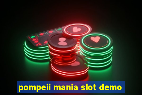 pompeii mania slot demo