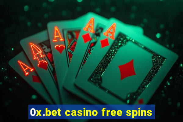 0x.bet casino free spins